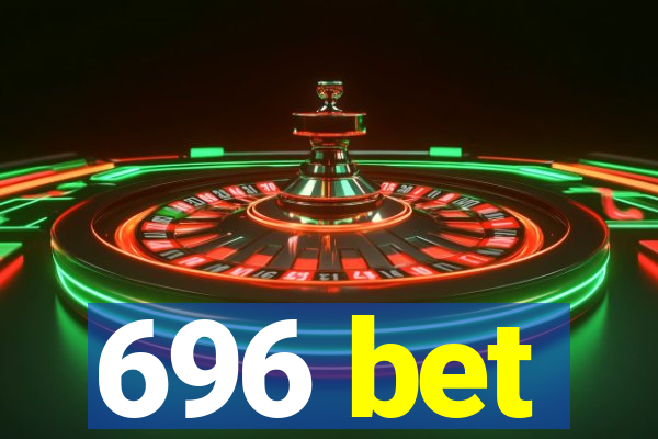 696 bet